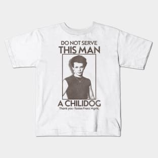 Do Not Serve This Man a Chili Dog Kids T-Shirt